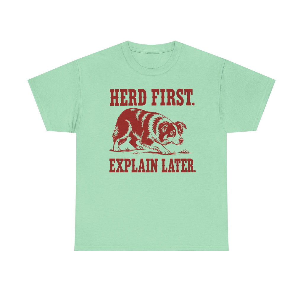 Herd First. Explain Later. Border Collie t-shirt, view 4