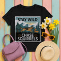 Stay Wild Chase Squirrels German Shepherd T-Shirts in Black