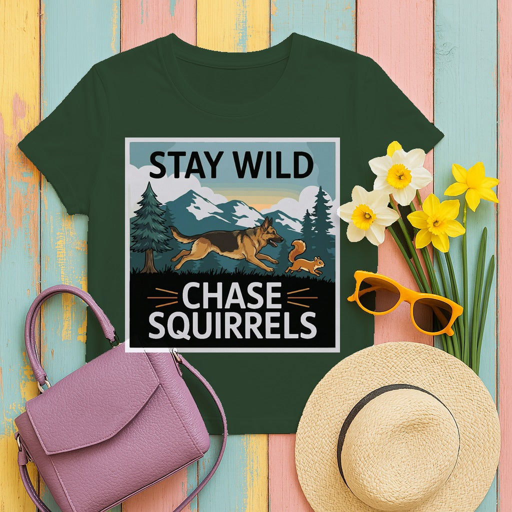 Stay Wild Chase Squirrels German Shepherd T-Shirts in Forest Green
