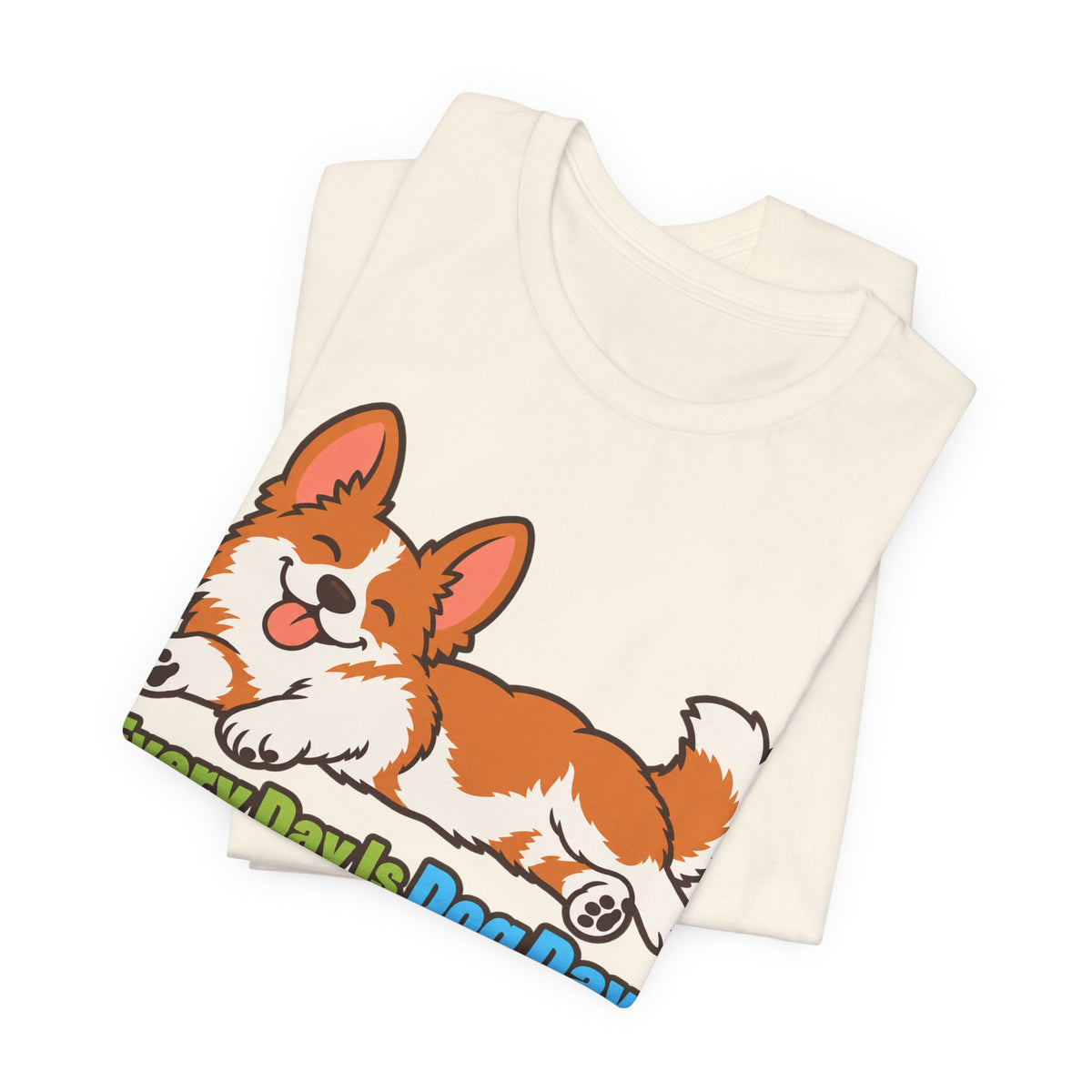 Every Day Is Dog Day Corgi T-Shirt