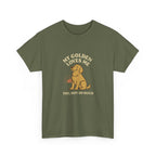 My Golden Retriever Loves Me, You Not So Much - Funny Golden Retriever Tee