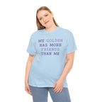 Textual design "My golden has more friends than me" t-shirt