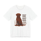 Chocolate Lab Half Dog Half Mud Tee