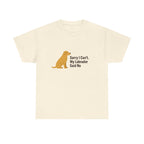 Sorry I Cant Yellow Labrador T-Shirt