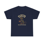 My Gordon Setter Loves Me, You Not So Much - Funny Gordon Setter Tee