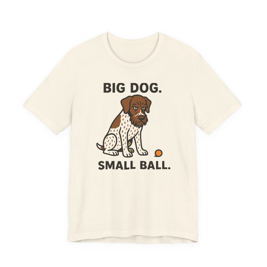 GWP Big Dog Small Ball Tee