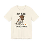 GWP Big Dog Small Ball Tee