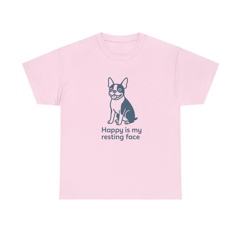 Happy Is My Resting Face - Funny Boston Terrier Tee