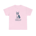 Happy Is My Resting Face - Funny Boston Terrier Tee