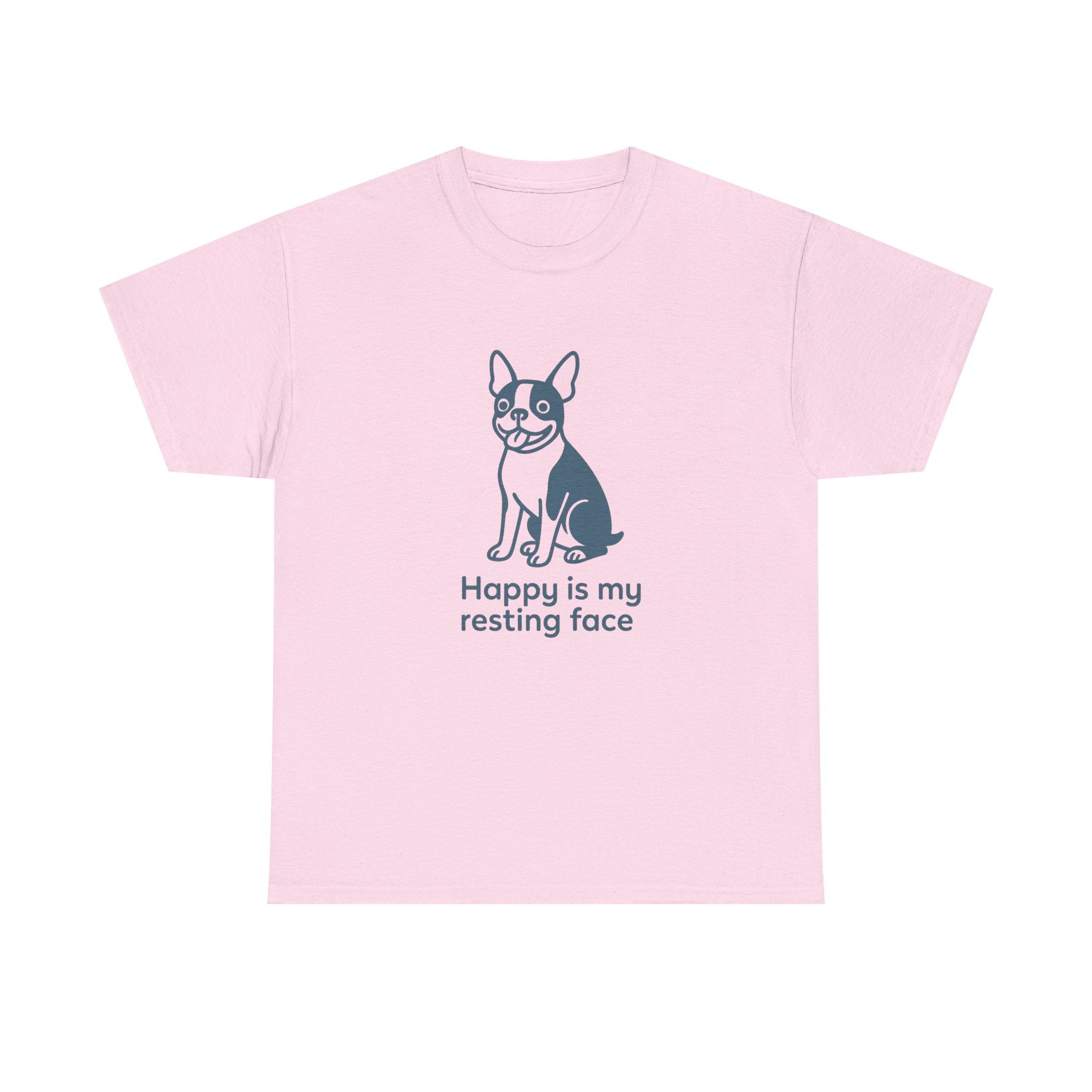 Happy Is My Resting Face - Funny Boston Terrier Tee