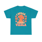 I Speak Fluent Vizsla T-Shirt