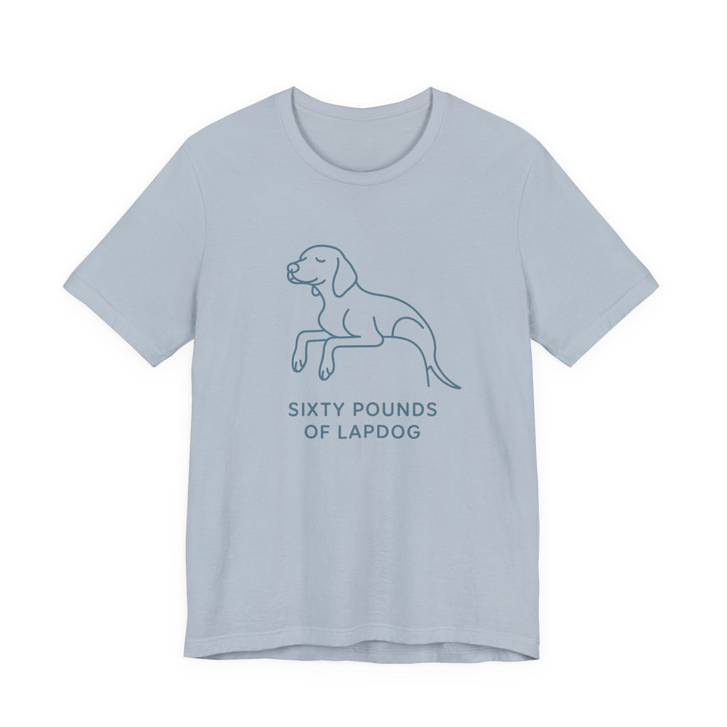 Vizsla Sixty Pounds of Lapdog Tee