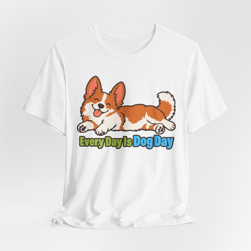 Every Day Is Dog Day Corgi T-Shirt