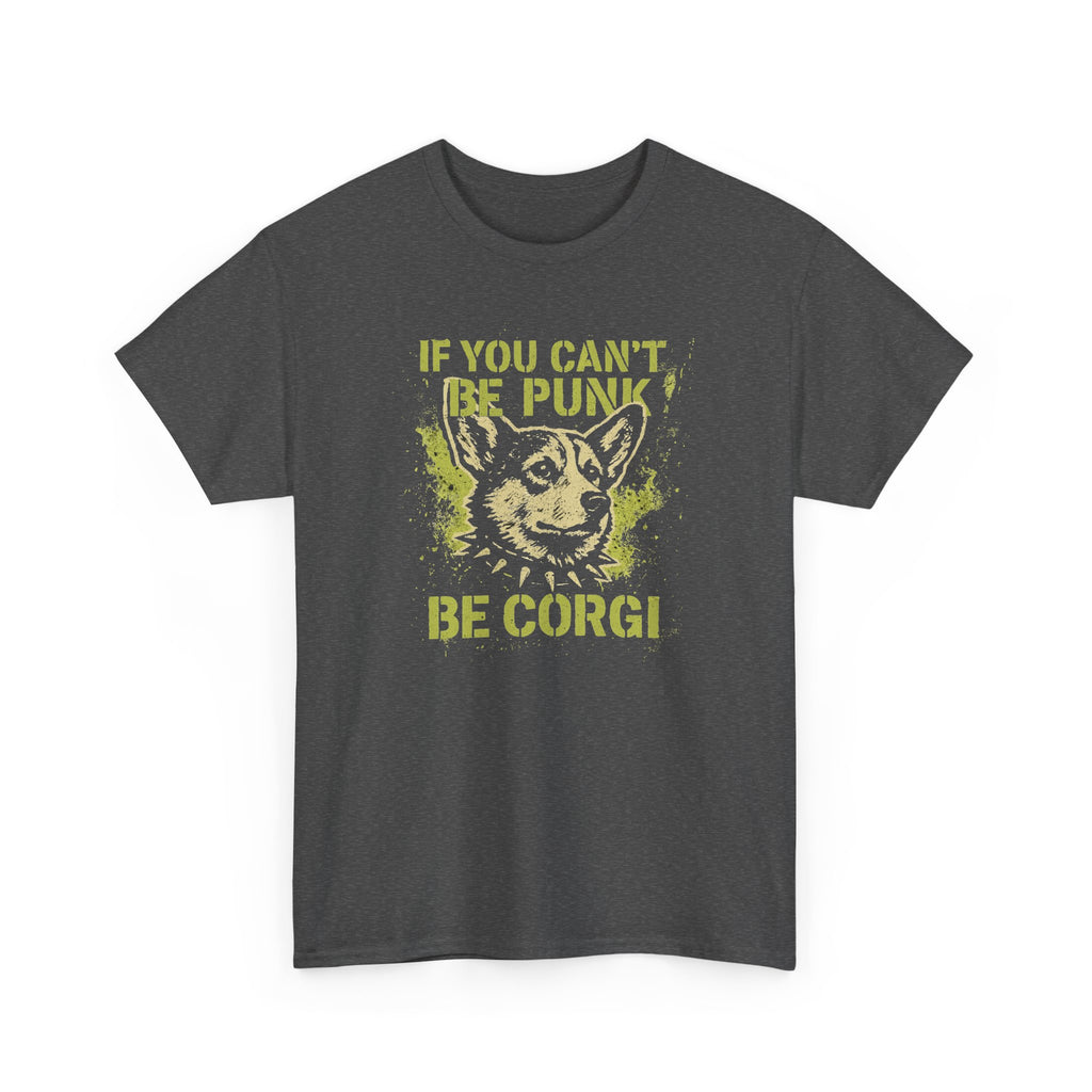 If You Can't Be Punk Be Corgi Corgi Art Design T-Shirt