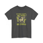 If You Can't Be Punk Be Corgi Corgi Art Design T-Shirt