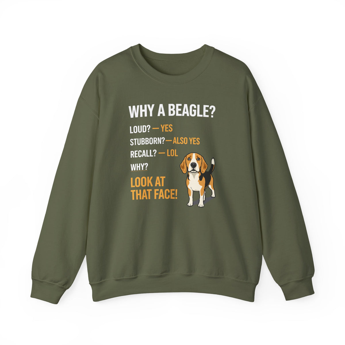 Beagle Look At That Face Sweatshirt in Military Green