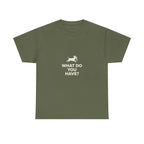 Running Dog WHAT DO YOU HAVE T-Shirt