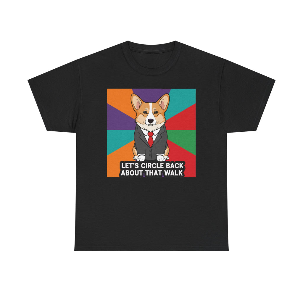 Let's Circle Back Corgi Walk TShirt