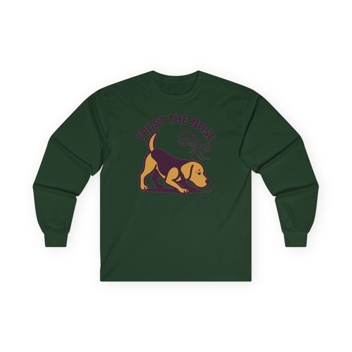 Trust The Nose Beagle Long Sleeve Tee in Forest Green