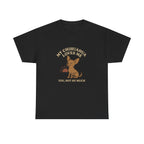 My Chihuahua Loves Me, You Not So Much - Funny Chihuahua Tee