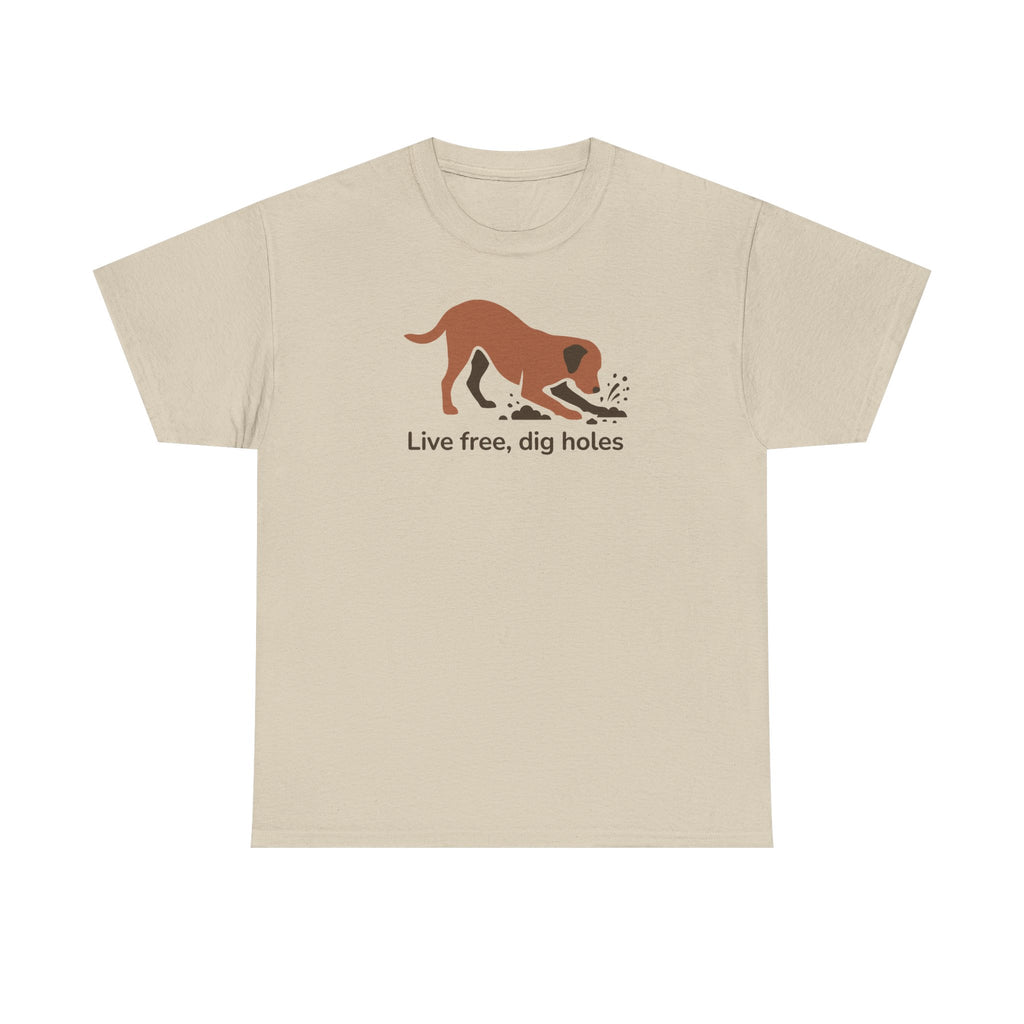Live Free Dig Holes Lab T-Shirt
