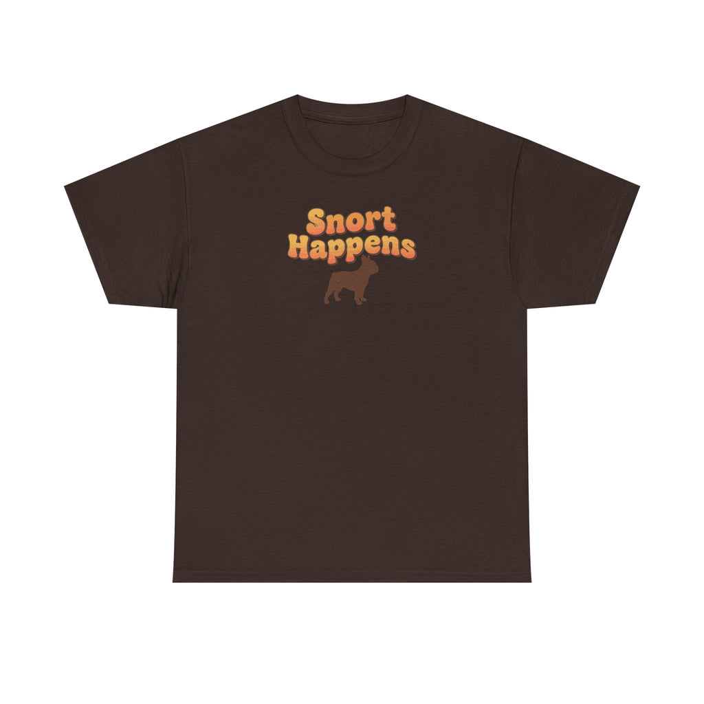 Snort Happens Funny French Bulldog T-Shirt