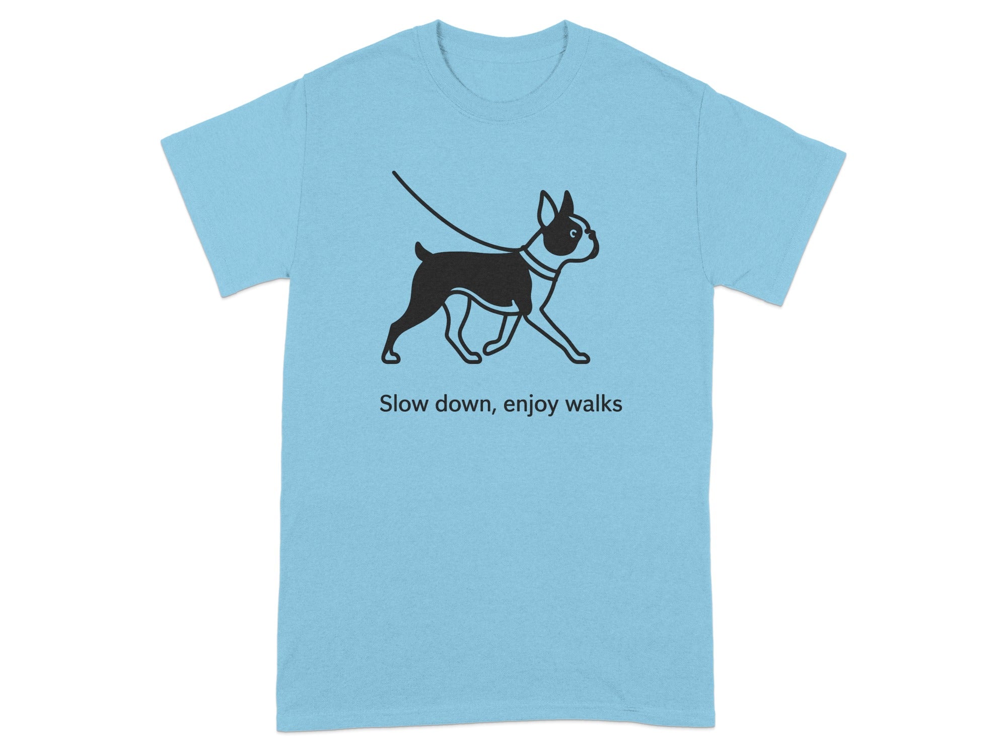 Light blue t-shirt with black Boston Terrier walking on a leash and text.