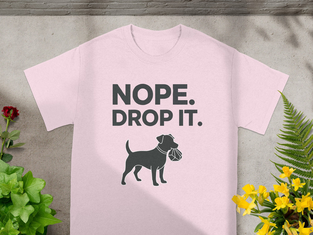 Nope Drop It Dog Tshirt with Fun Design