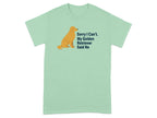 Light green t-shirt with a golden retriever illustration and text.