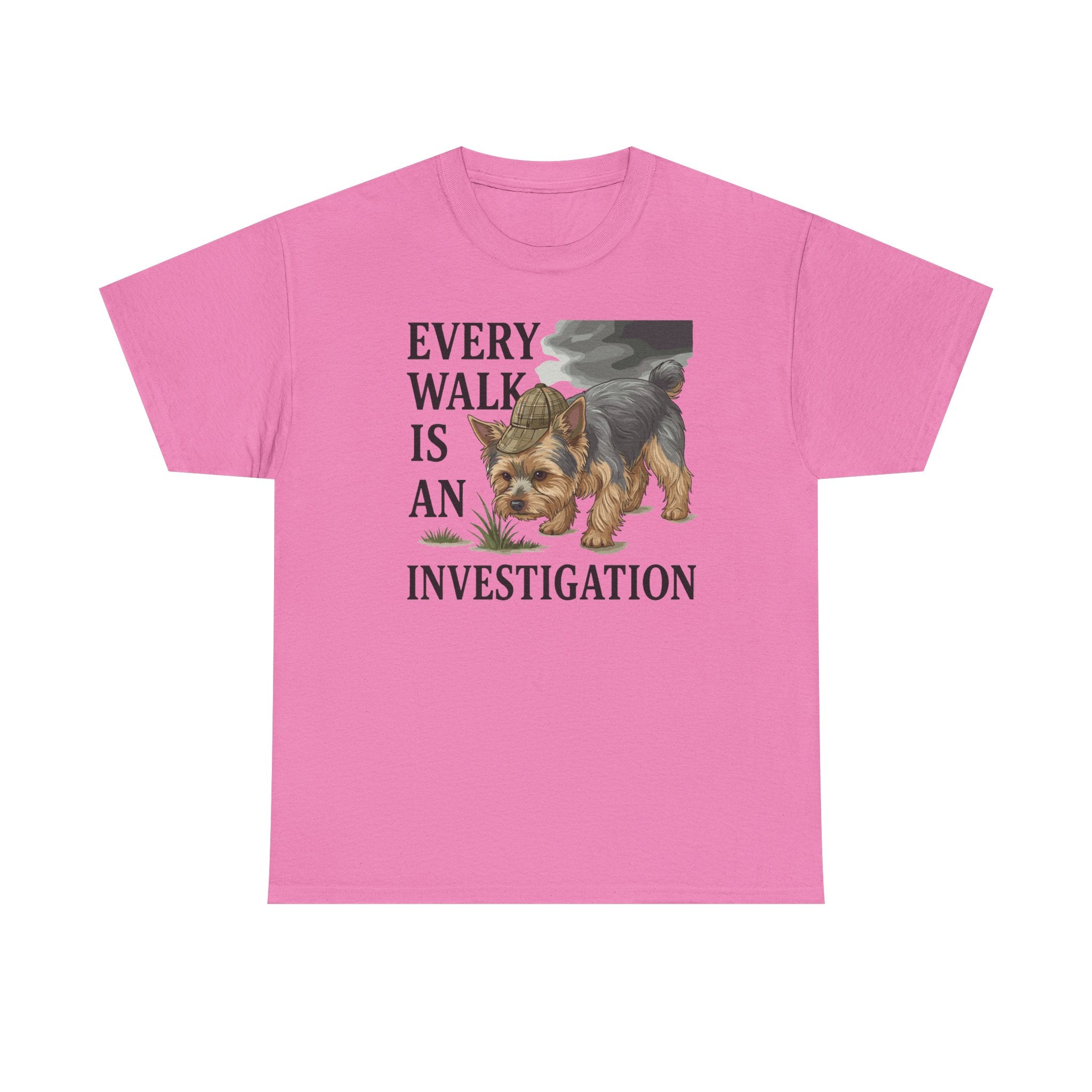 Every Walk is an Investigation Yorkshire Terrier T-Shirt