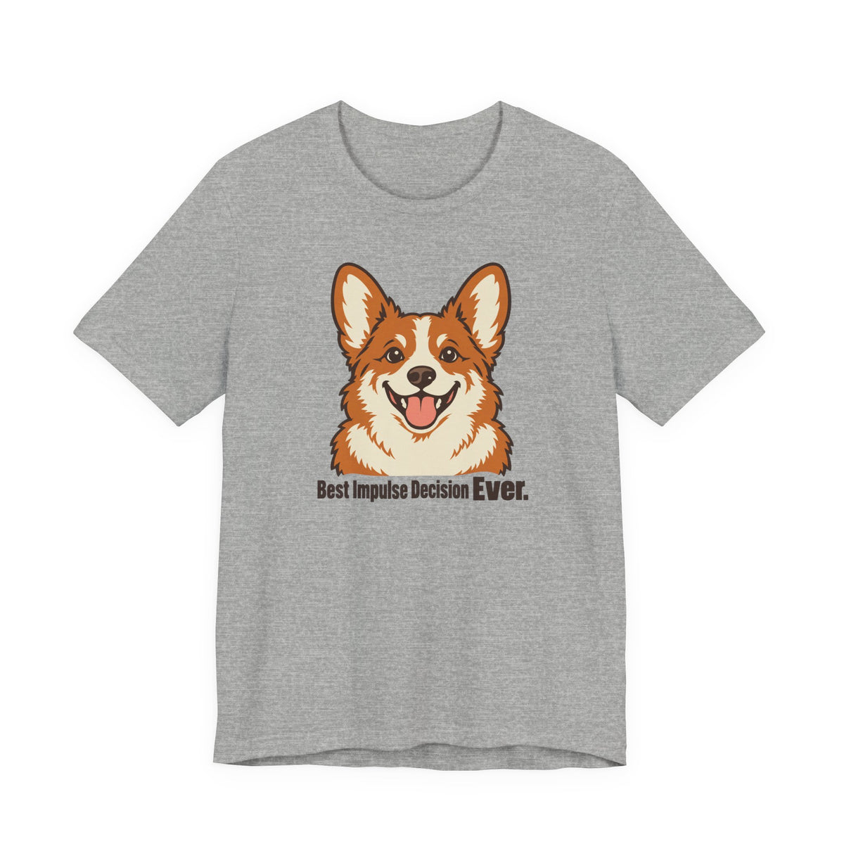 Best Impulse Decision Ever Corgi T-Shirt