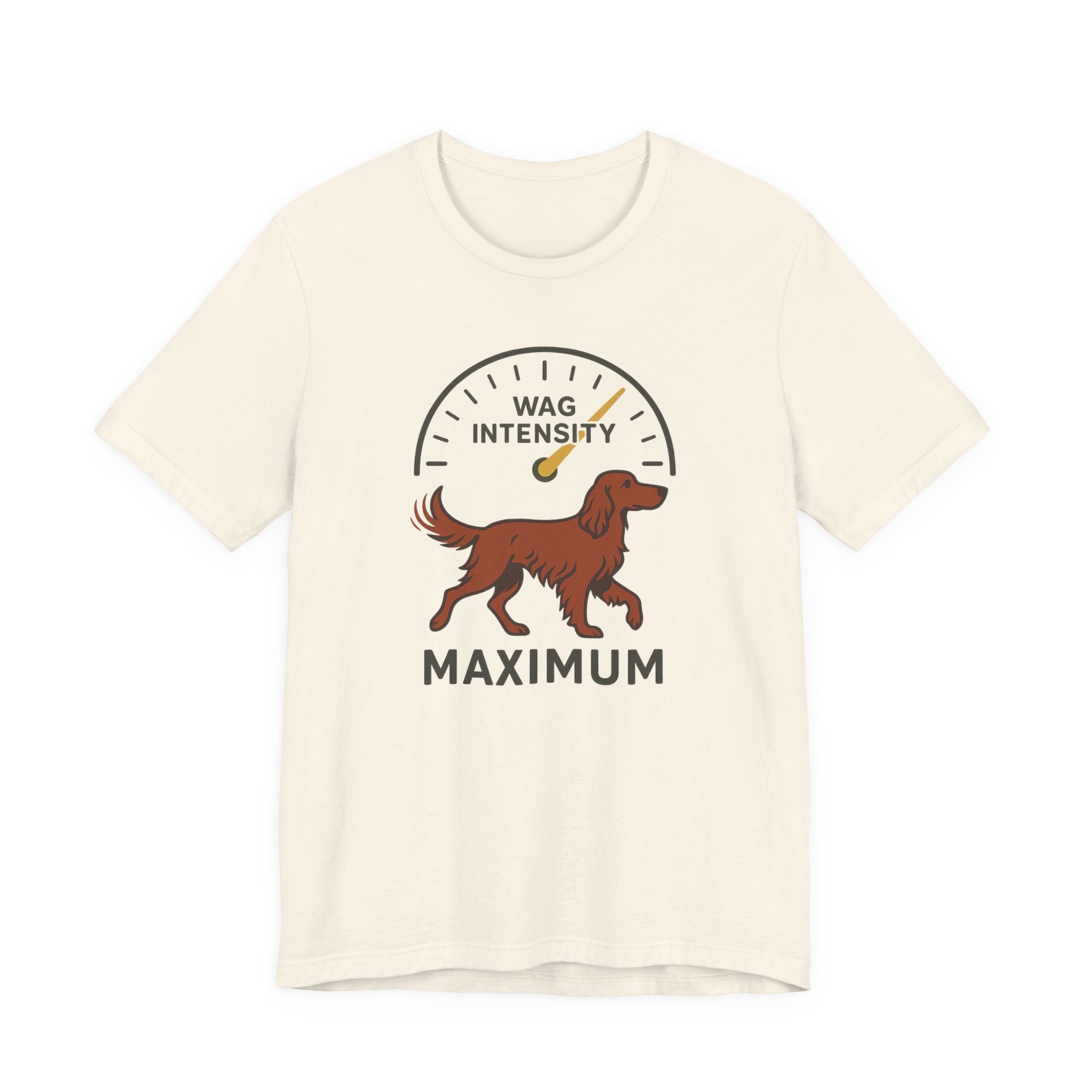Irish Setter Wag Intensity Maximum Tee