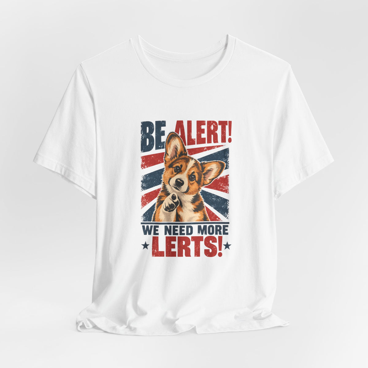 Corgi Be Alert We Need More Lerts Tee