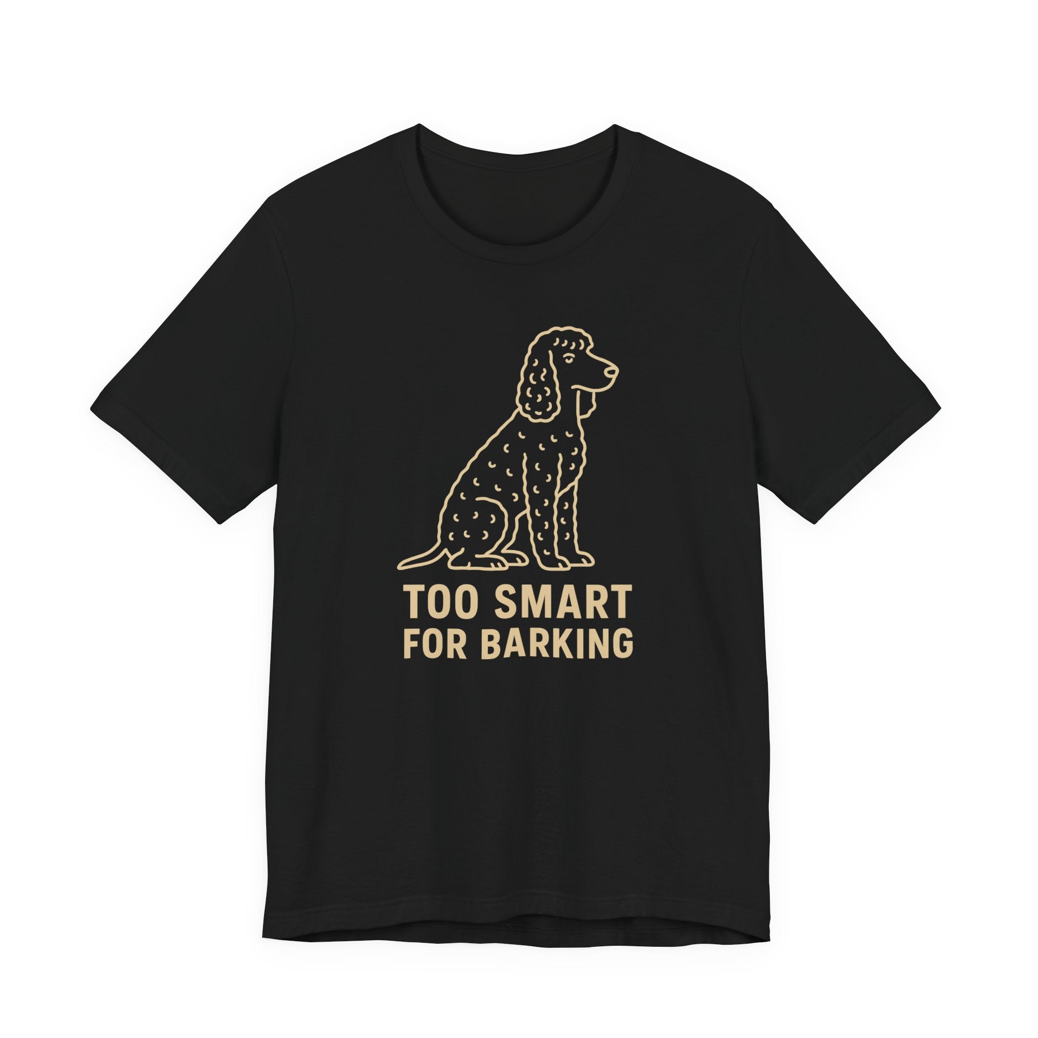 Irish Water Spaniel Too Smart For Barking Tee