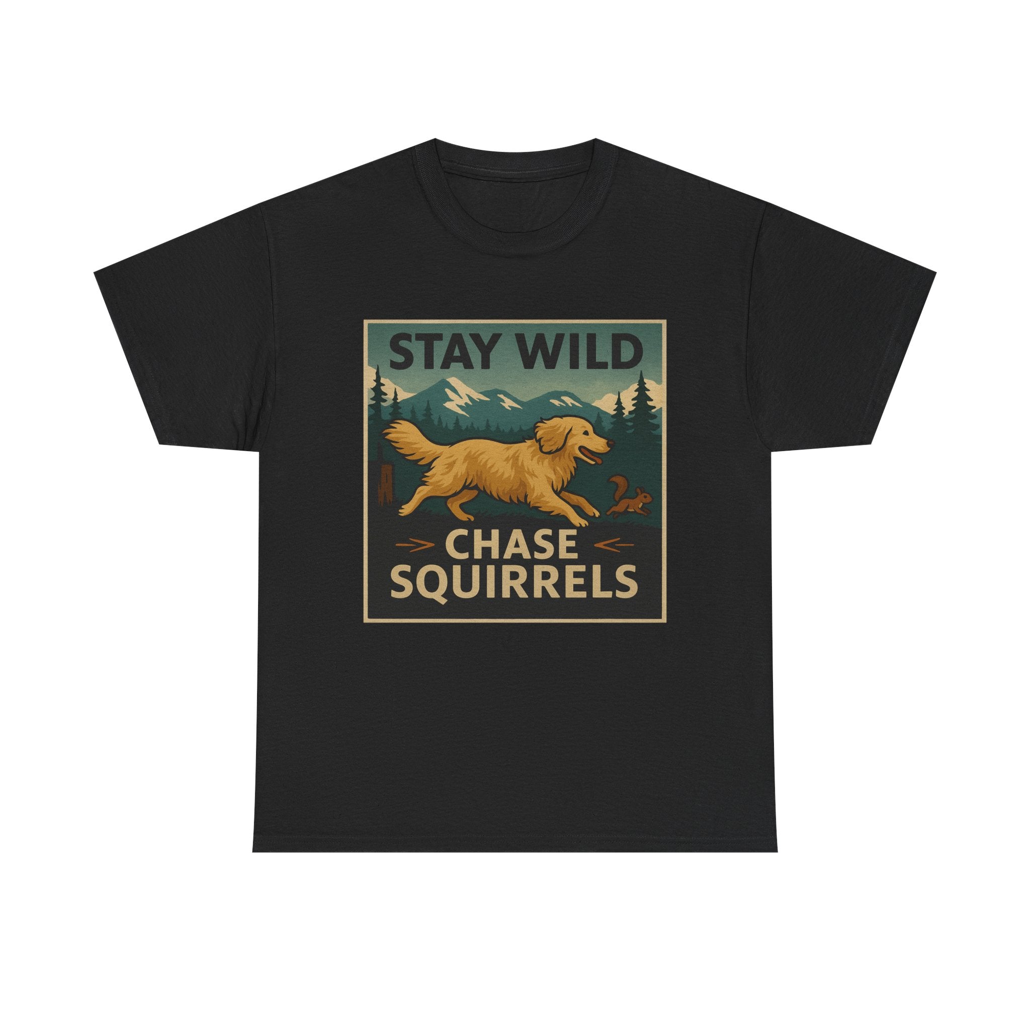 Stay Wild Chase Squirrels Golden Retriever T-Shirts