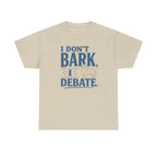 I Don't Bark, I Debate. Sheltie t-shirt, view 2