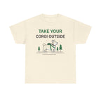 Take Your Corgi Outside Outdoors Adventure Cartoon T-Shirt