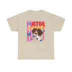 The Actual Delight German Shorthaired Pointer T-Shirt
