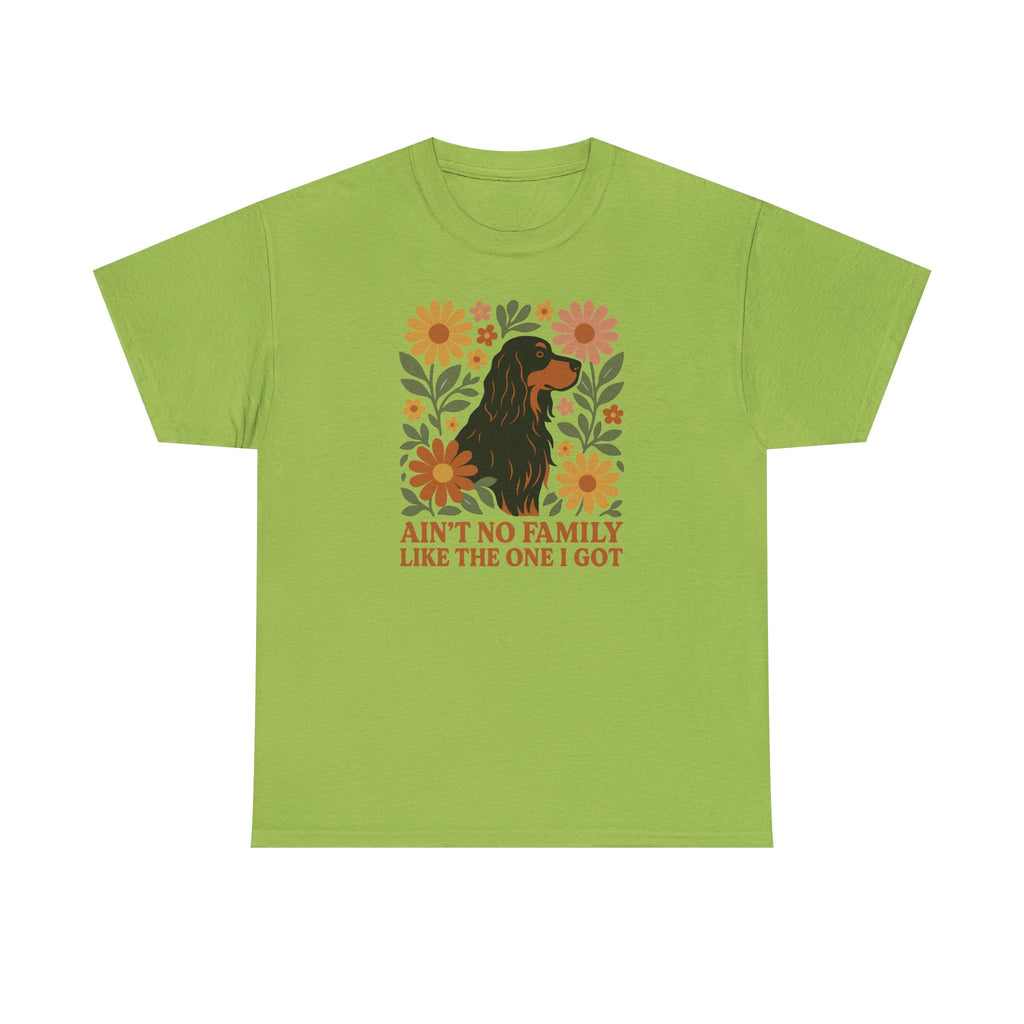 Ain't No Family Like the One I Got Dog Gordon Setter T-Shirt
