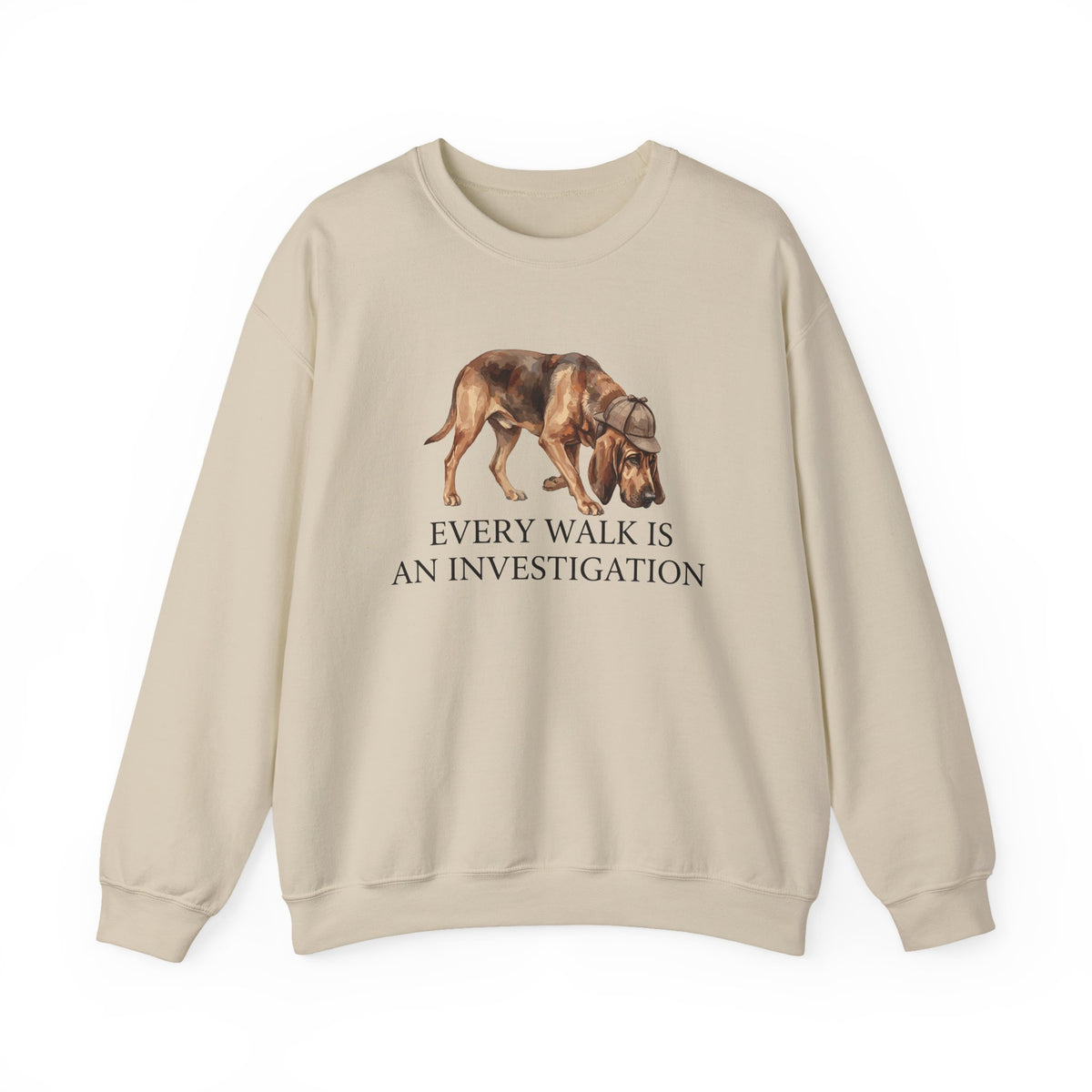 Every Walk Is An Investigation Bloodhound Sweatshirt in Sand