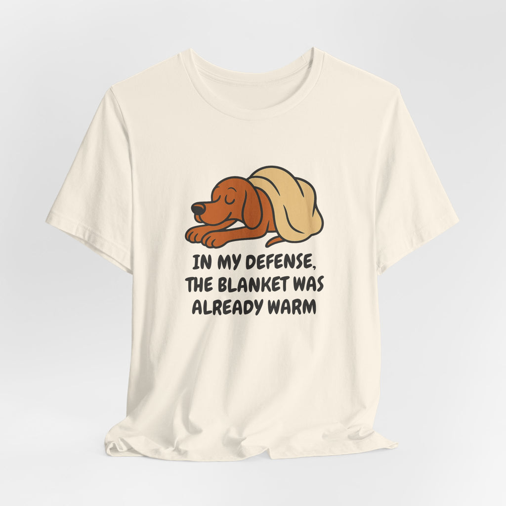 Vizsla Blanket Was Already Warm Tee