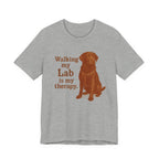 Walking My Lab Is My Therapy Tee