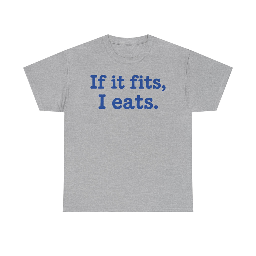 If It Fits I Eats T-Shirt