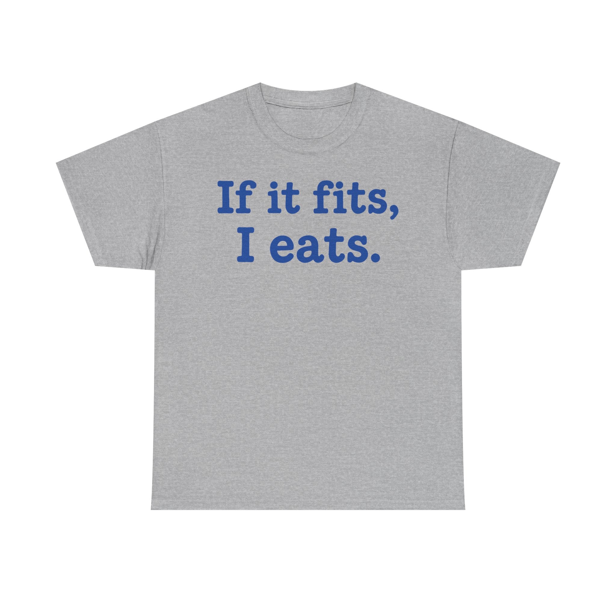 If It Fits I Eats T-Shirt