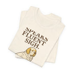 Clumber Speaks Fluent Sigh Tee