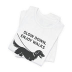 Flat-Coat Slow Down Enjoy Walks Tee