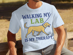 Walking My Lab Is My Therapy Labrador T-shirt