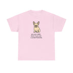 You Are Valid Even If A Small Frenchie Design T-Shirt
