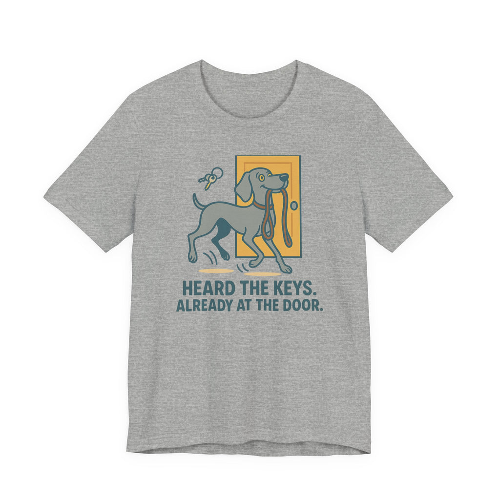 Weimaraner Heard the Keys Tee
