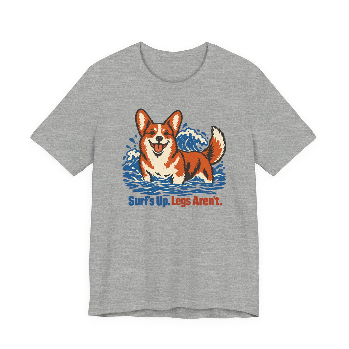 Surfs Up Legs Arent Corgi T-Shirt